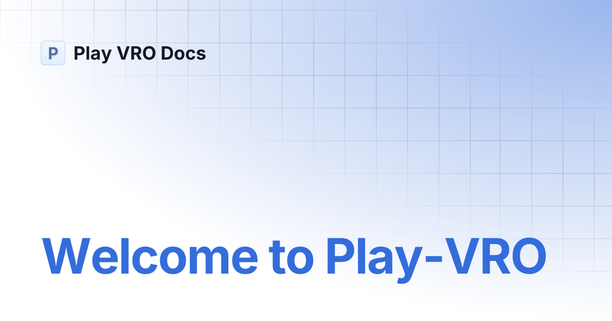 Welcome to Play-VRO | Play VRO Docs